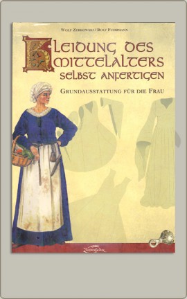 Kleidung des Mittelalters selbst anfertigen - Die Frau